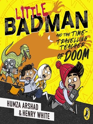 cover image of Little Badman and the Time-travelling Teacher of Doom